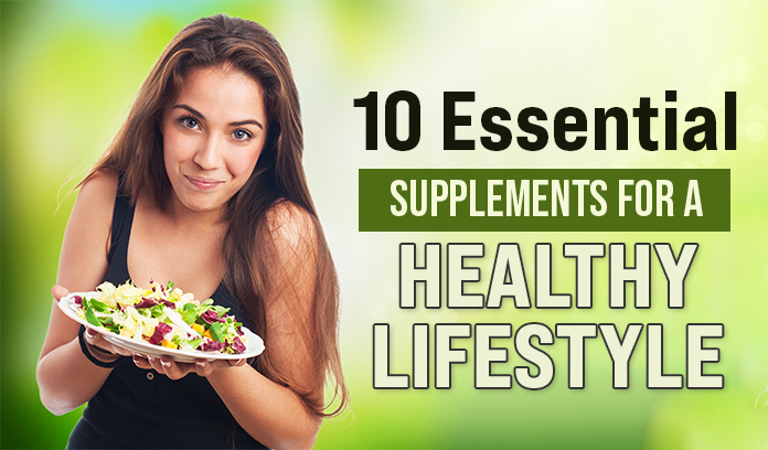 10 Essential Supplements for a Healthy Lifestyle