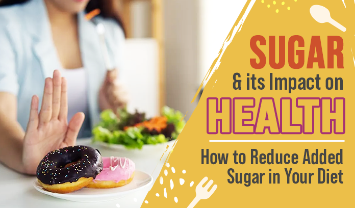 Sugar and its Impact on Health