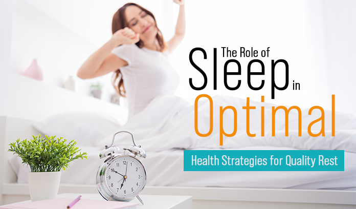 The Role of Sleep in Optimal Health