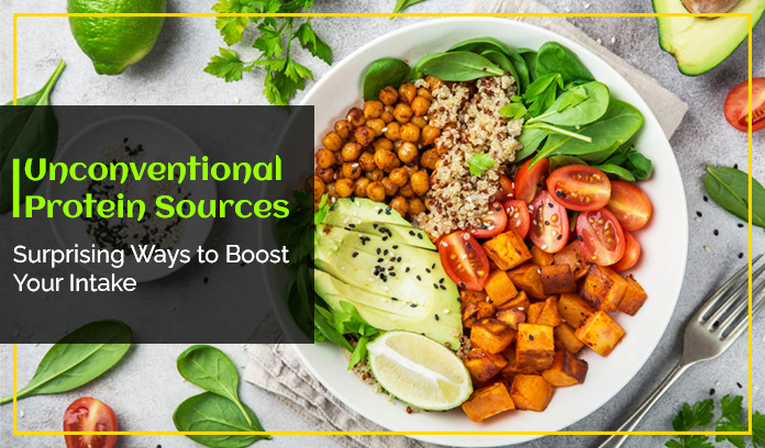Surprising Protein Sources: Boost Your Intake Creatively