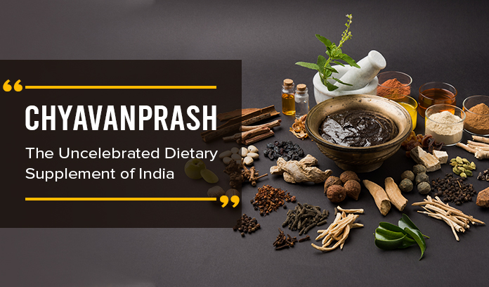 Chyavanprash: The Uncelebrated Dietary Supplement of India