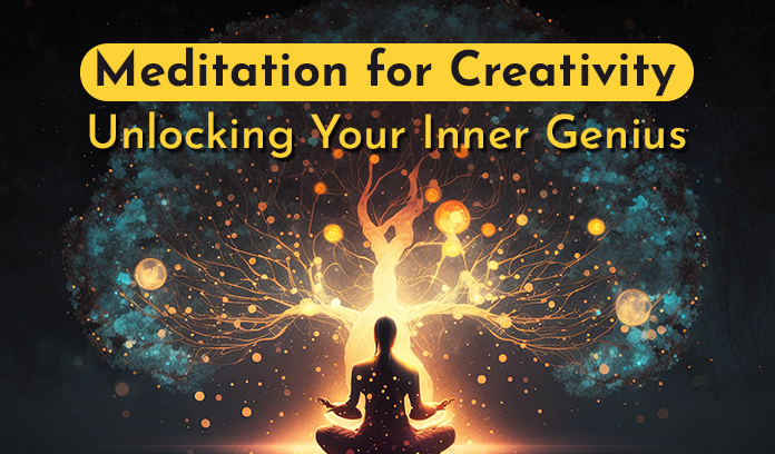 Meditation for Creativity: Unlocking Your Inner Genius