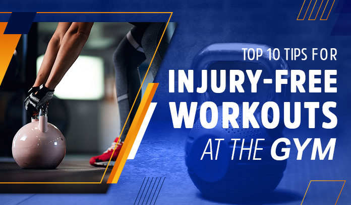 Top 10 Tips for Injury-Free Gym Workouts
