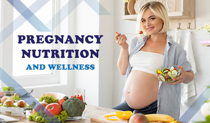 Pregnancy Nutrition and Wellness