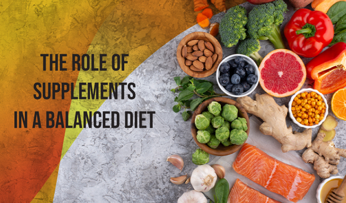 The Role of Supplements in a Balanced Diet