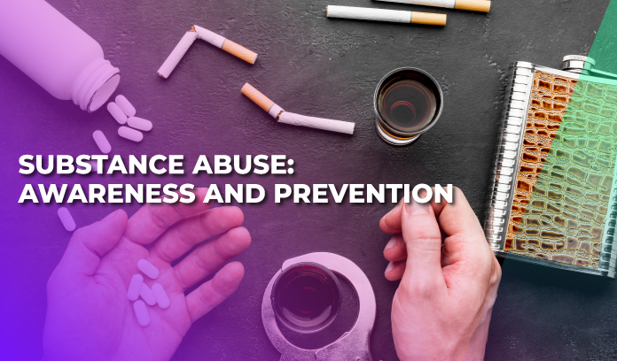 Substance Abuse: Awareness and Prevention