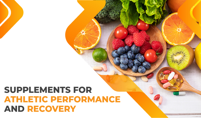 Supplements for Athletic Performance and Recovery