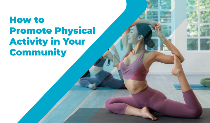 How to Promote Physical Activity in Your Community