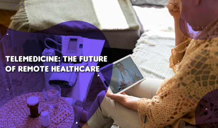 Telemedicine: The Future of Remote Healthcare