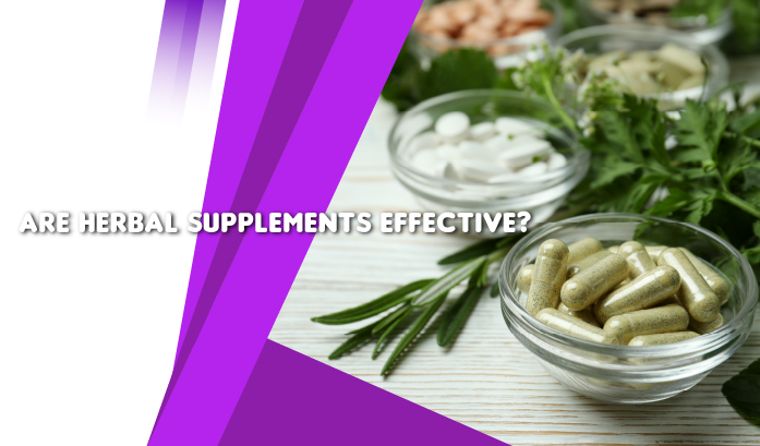 Are Herbal Supplements Effective?