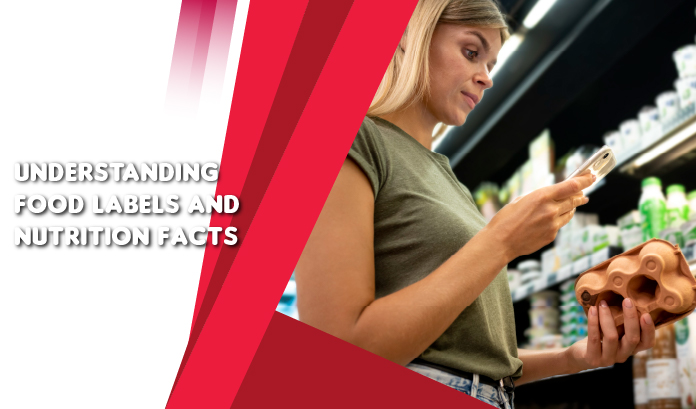 Understanding Food Labels and Nutrition Facts