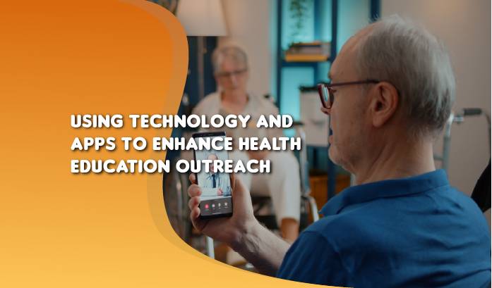 Using Technology and Apps to Enhance Health Education Outreach