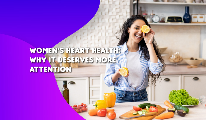 Women’s Heart Health: Why It Deserves More Attention