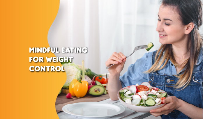 Mindful Eating for Weight Control